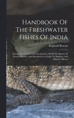 bokomslag Handbook Of The Freshwater Fishes Of India