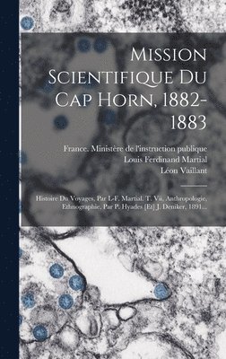 Mission Scientifique Du Cap Horn, 1882-1883 1