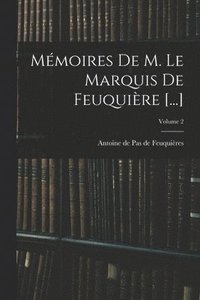 bokomslag Mémoires De M. Le Marquis De Feuquière [...]; Volume 2