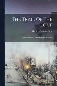 bokomslag Trail Of The Loup