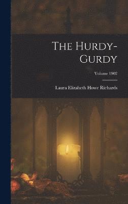 Hurdy-gurdy; Volume 1902, Inbunden