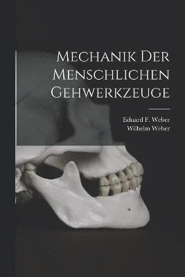 bokomslag Mechanik der menschlichen Gehwerkzeuge