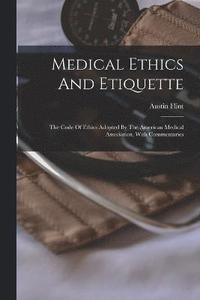 bokomslag Medical Ethics And Etiquette