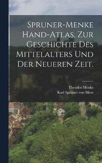 bokomslag Spruner-Menke Hand-Atlas. Zur Geschichte des Mittelalters und der neueren Zeit.