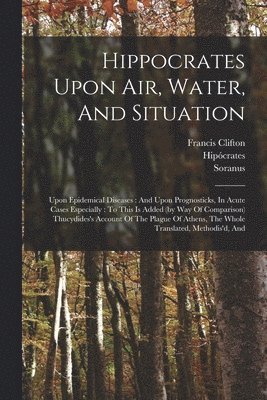 bokomslag Hippocrates Upon Air, Water, And Situation