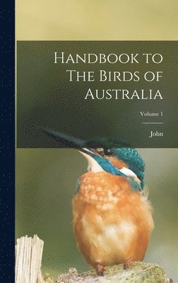 bokomslag Handbook to The Birds of Australia; Volume 1