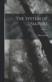bokomslag The System of Nature; Volume 2