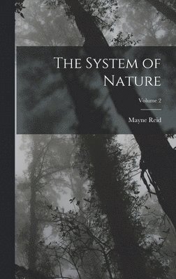 The System of Nature; Volume 2 1