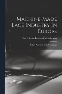 bokomslag Machine-made Lace Industry In Europe