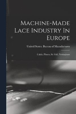 Machine-made Lace Industry In Europe 1