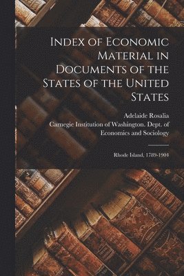 bokomslag Index of Economic Material in Documents of the States of the United States