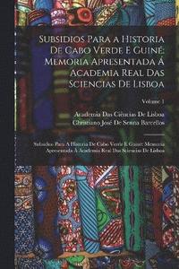 bokomslag Subsidios Para a Historia De Cabo Verde E Guin