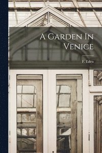 bokomslag Garden In Venice