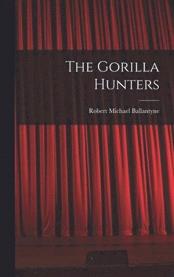 The Gorilla Hunters 1