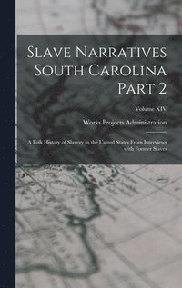 bokomslag Slave Narratives South Carolina Part 2