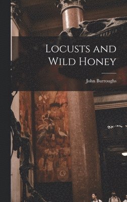 bokomslag Locusts and Wild Honey