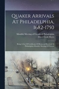bokomslag Quaker Arrivals At Philadelphia, 1682-1750