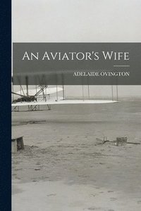 bokomslag An Aviator's Wife