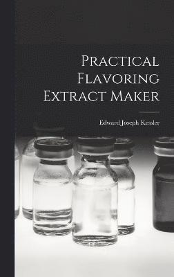 Practical Flavoring Extract Maker 1