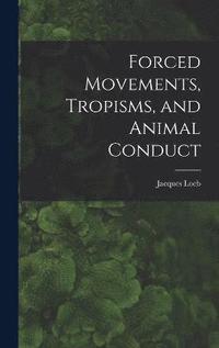 bokomslag Forced Movements, Tropisms, and Animal Conduct
