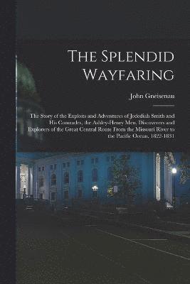 The Splendid Wayfaring 1