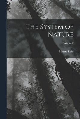 The System of Nature; Volume 2 1