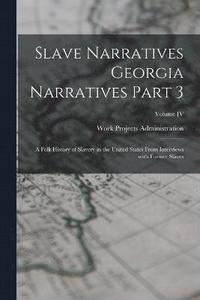 bokomslag Slave Narratives Georgia Narratives Part 3