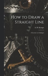 bokomslag How to Draw a Straight Line