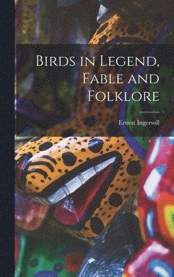 bokomslag Birds in Legend, Fable and Folklore