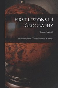 bokomslag First Lessons in Geography