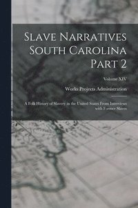 bokomslag Slave Narratives South Carolina Part 2