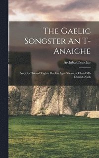 bokomslag The Gaelic songster An t-anaiche