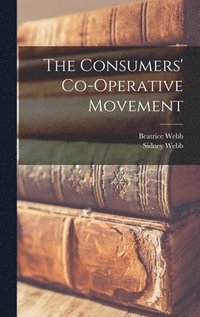 bokomslag The Consumers' Co-operative Movement