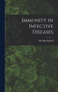 bokomslag Immunity in Infective Diseases