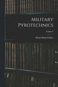 bokomslag Military Pyrotechnics; Volume 3