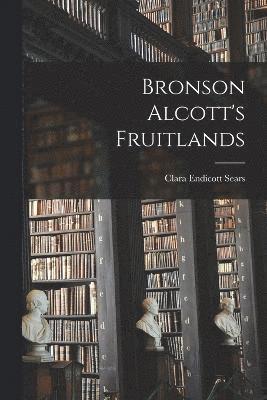 Bronson Alcott's Fruitlands 1