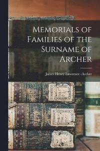 bokomslag Memorials of Families of the Surname of Archer