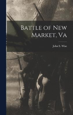 Battle of New Market, Va 1