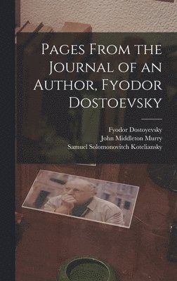Pages From the Journal of an Author, Fyodor Dostoevsky 1