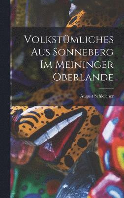 bokomslag Volkstmliches Aus Sonneberg Im Meininger Oberlande