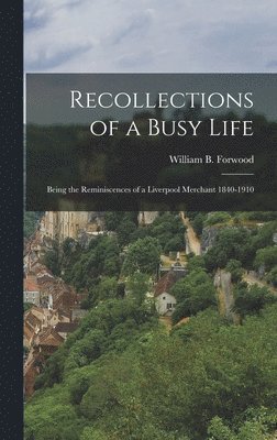 bokomslag Recollections of a Busy Life