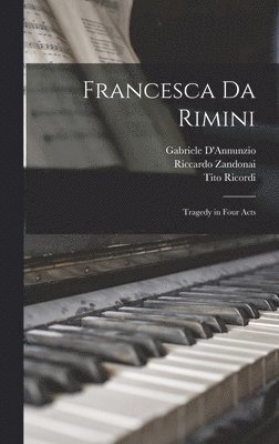 Gabriele D'Annunzio, Riccardo Zandonai, Tito Ricordi - Francesca da Rimini, Inbunden