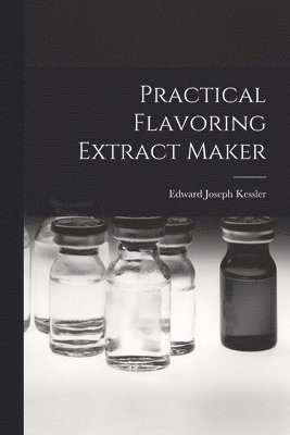 Practical Flavoring Extract Maker 1