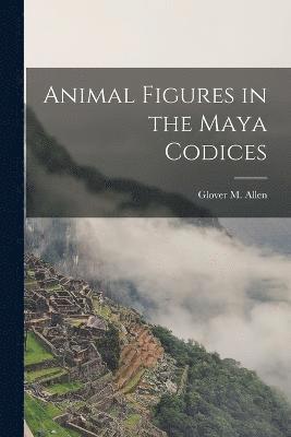 Animal Figures in the Maya Codices 1