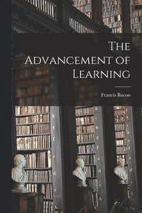 bokomslag The Advancement of Learning