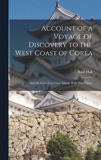 bokomslag Account of a Voyage of Discovery to the West Coast of Corea