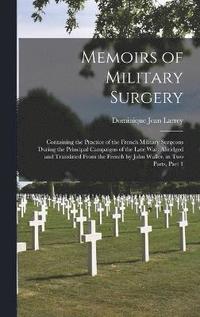 bokomslag Memoirs of Military Surgery