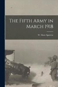 bokomslag Fifth Army in March 1918
