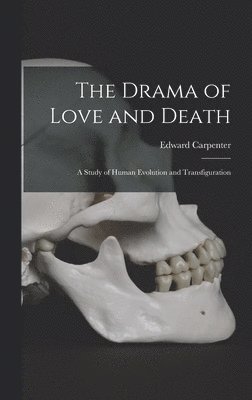 Edward Carpenter - Drama of Love and Death, Inbunden