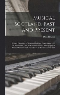 bokomslag Musical Scotland, Past and Present